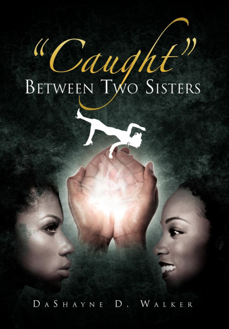 'Caught' Between Two Sisters
