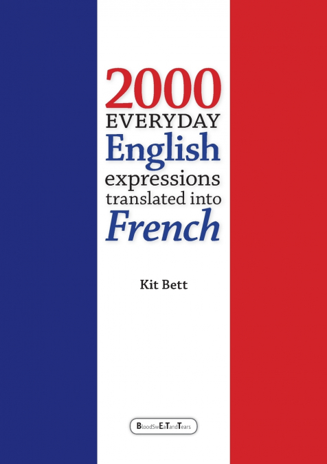 2000 Everyday English Expressions Translated Into French