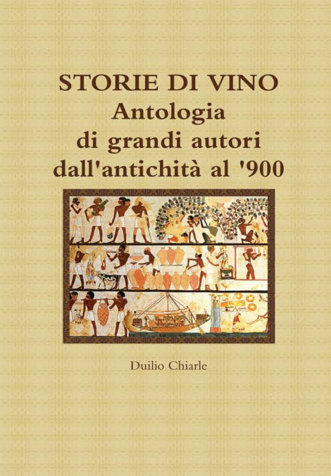 STORIE DI VINO - Antologia di grandi autori dall’antichità al ’900