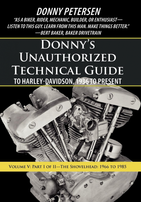 Donny’s Unauthorized Technical Guide to Harley-Davidson, 1936 to Present