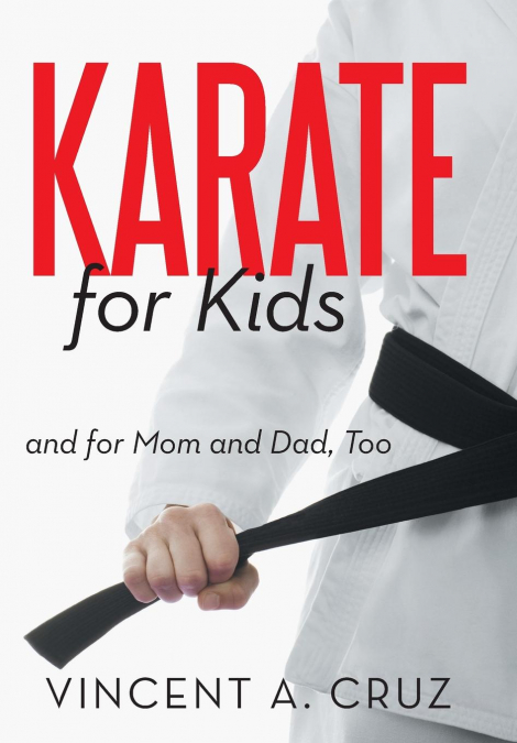 Karate for Kids and for Mom and Dad, Too