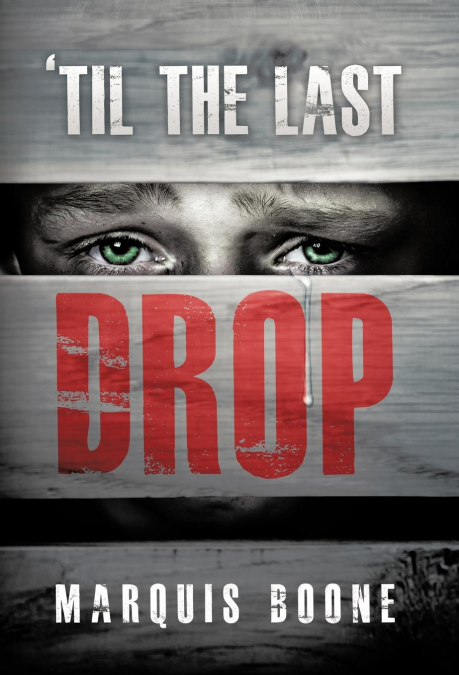 ’Til the Last Drop