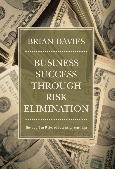 Business Success through Risk Elimination