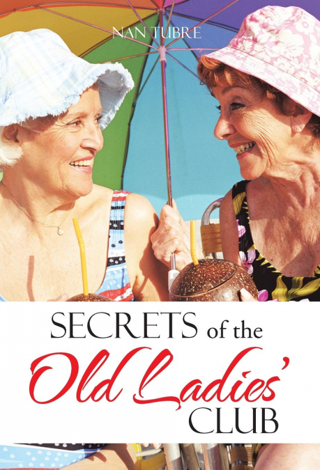 Secrets of the Old Ladies’ Club