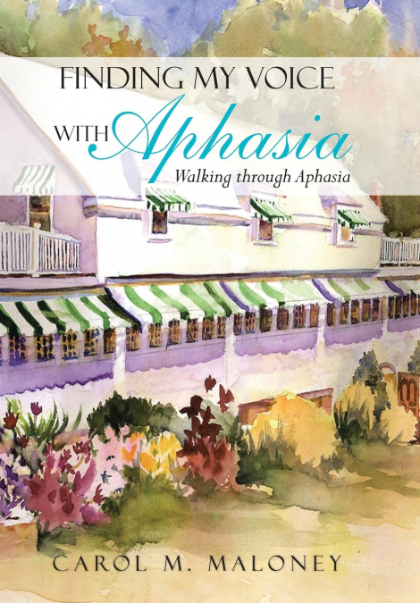 Finding My Voice with Aphasia