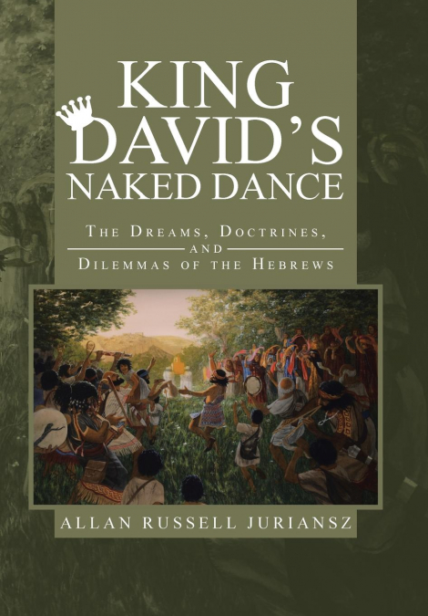 King David’s Naked Dance