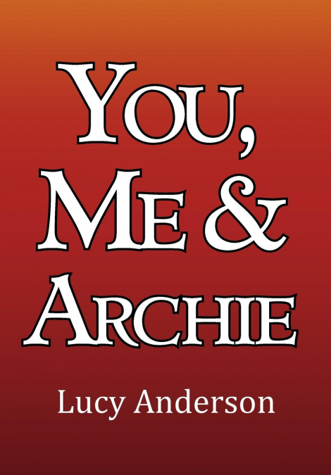 You, Me & Archie