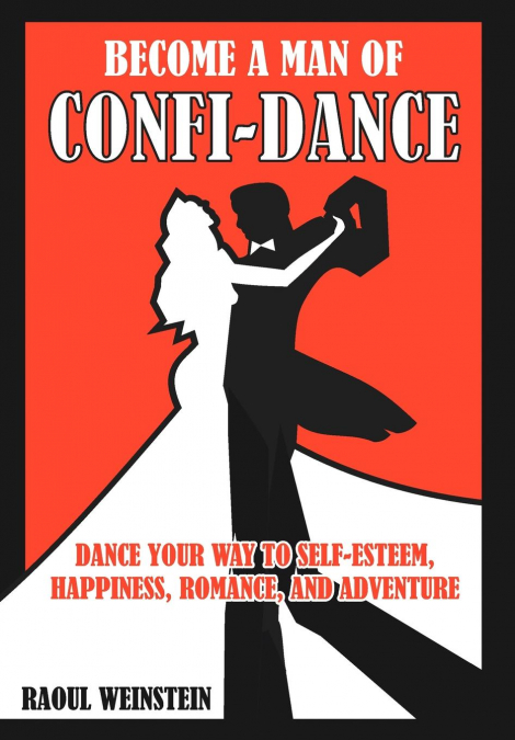 Become A Man of Confi-Dance