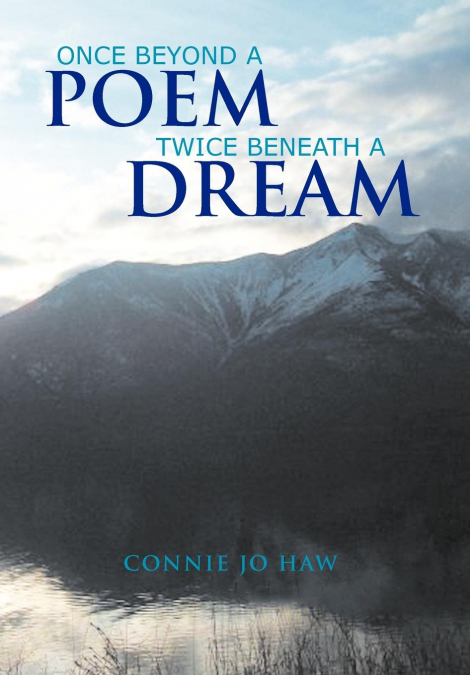 Once Beyond a Poem Twice Beneath a Dream