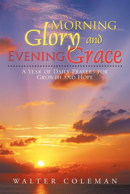 Morning Glory and Evening Grace