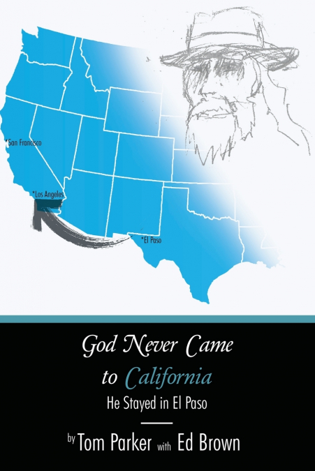 God Never Came to California