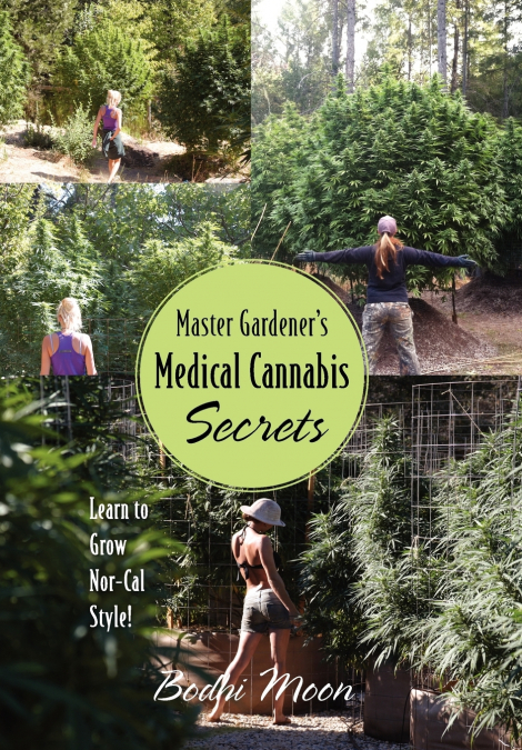 Master Gardener’s Medical Cannabis Secrets