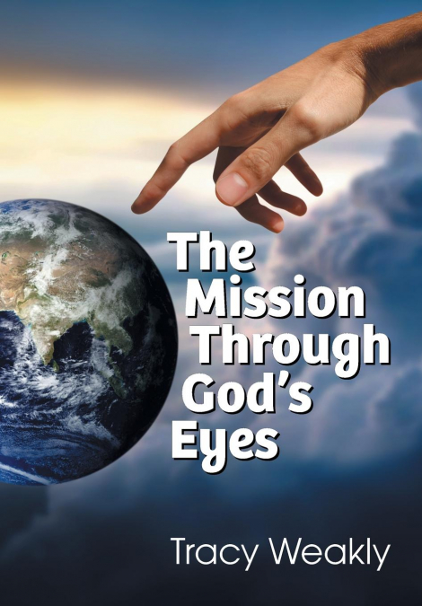 The Mission Through God’s Eyes