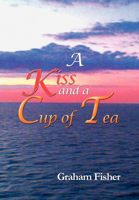 A Kiss and a Cup of Tea