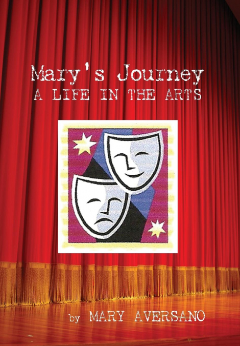 Mary’s Journey a Life in the Arts
