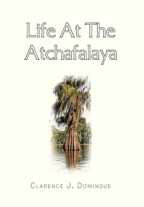 Life at the Atchafalaya