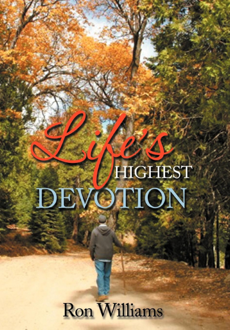 Life’s Highest Devotion