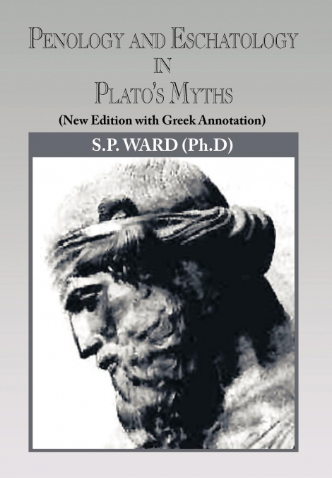 Penology and Eschatology in Plato’s Myths