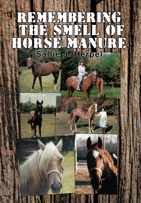 Remembering the Smell of Horse Manure