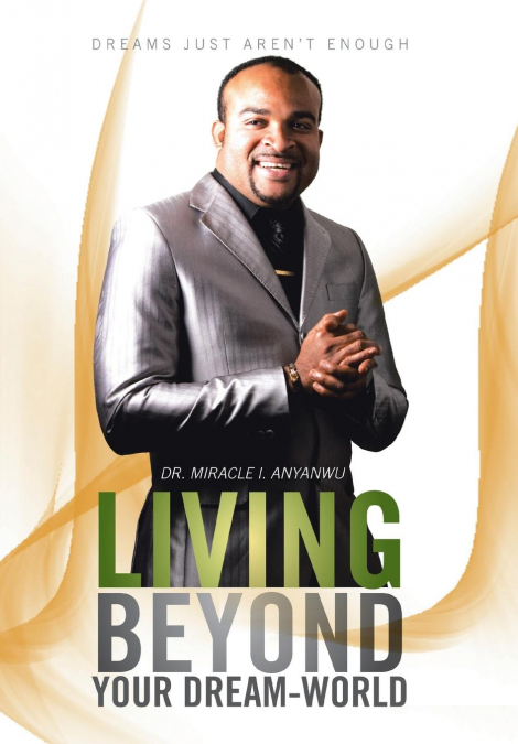 Living Beyond Your Dream-World