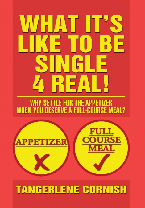 What It’s Like to Be Single 4 Real!