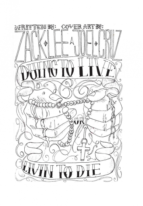 Dying to Live or Livin to Die