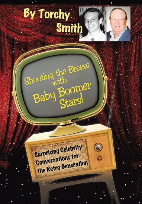 Shooting the Breeze with Baby Boomer Stars!