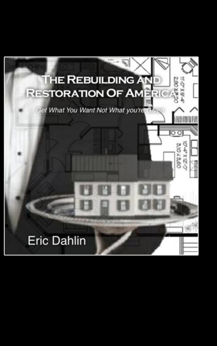 THE REBUILDING AND RESTORATION OF AMERICA