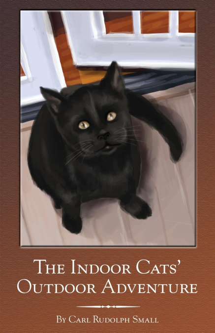 The Indoor Cats' Outdoor Adventure