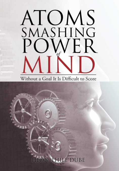 Atoms Smashing Power of Mind