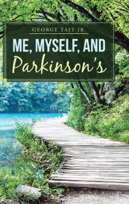 Me, Myself, and Parkinson’s