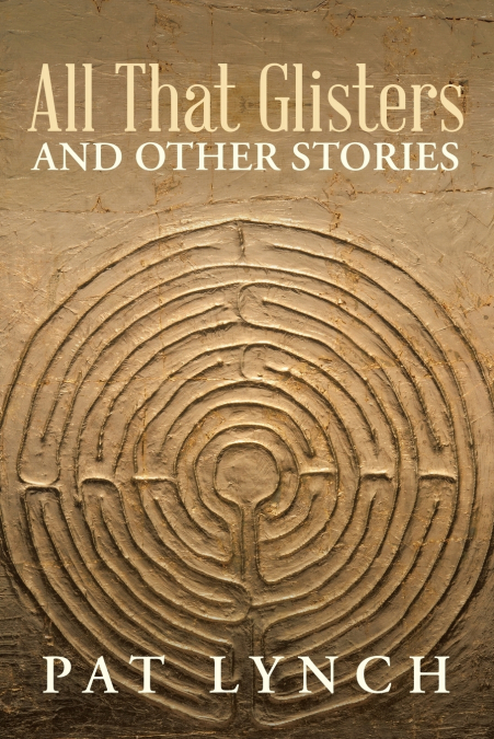 All That Glisters and Other Stories