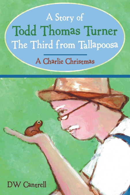 A Story of Todd Thomas Turner The Third from Tallapoosa