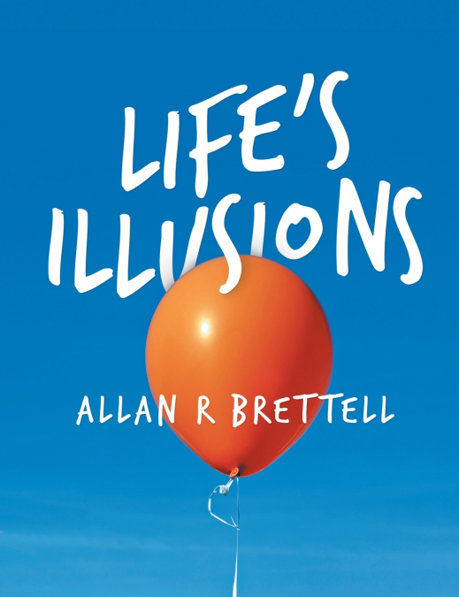 Life’s Illusions