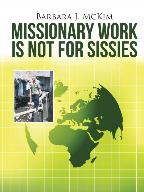Missionary Work Is Not for Sissies