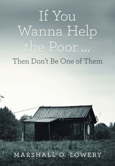 If You Wanna Help the Poor ...