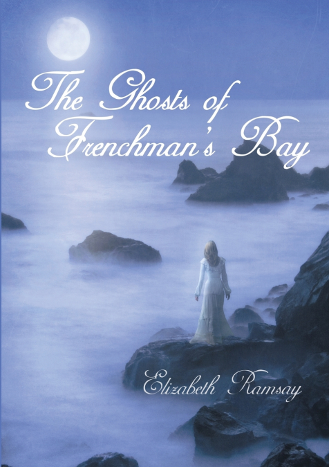 The Ghosts of Frenchman’s Bay