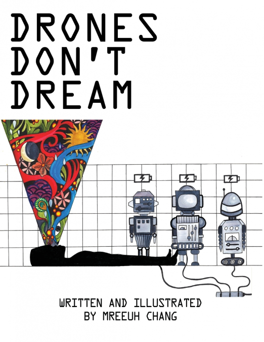 Drones Don’t Dream
