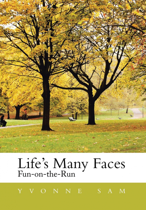 Life’s Many Faces