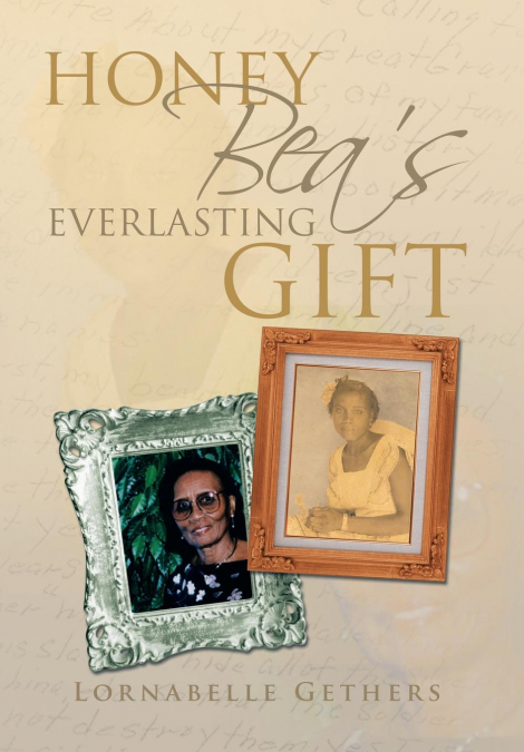 Honey Bea’s Everlasting Gift