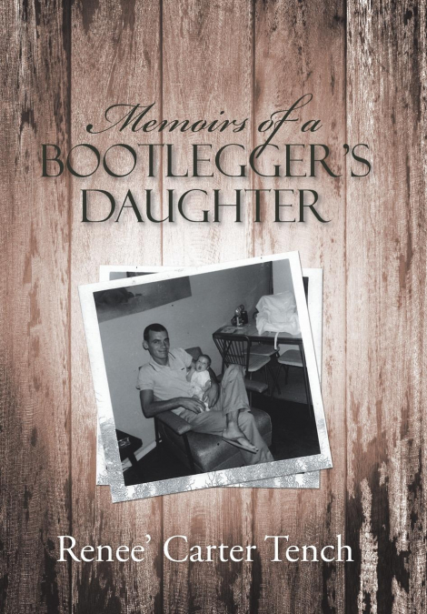 Memoirs of a Bootlegger’s Daughter