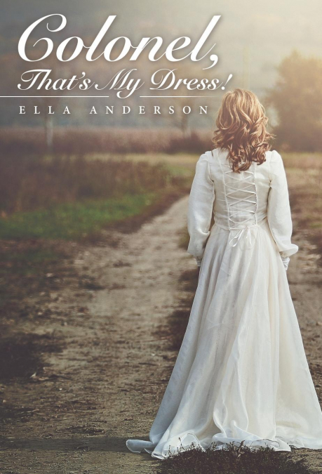 Colonel, That’s My Dress!