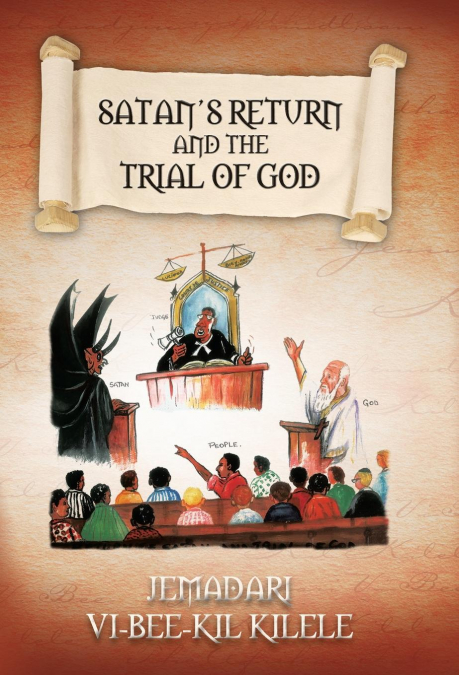 Satan’s Return and the Trial of God