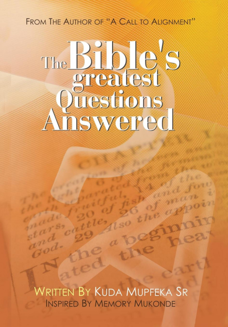 The Bible's Greatest Questions Answered