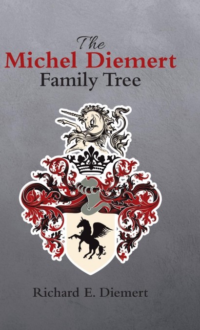 The Michel Diemert Family Tree
