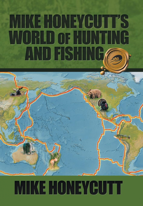 Mike Honeycutt’s World of Hunting and Fishing