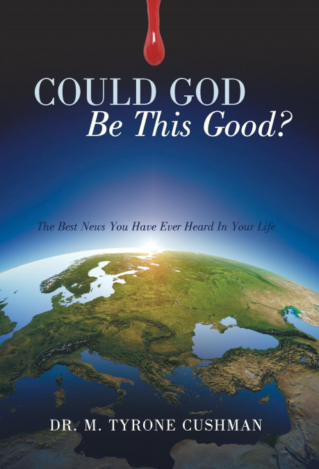 Could God Be This Good?