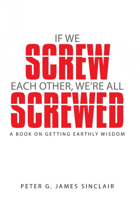 If We Screw Each Other, We’re All Screwed