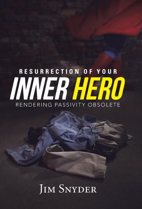 Resurrection of Your Inner Hero