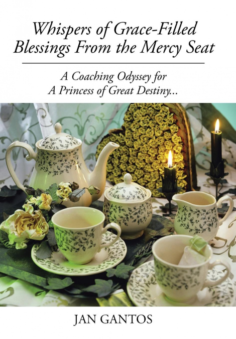 Whispers of Grace-Filled Blessings from the Mercy Seat